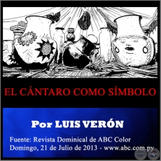 EL CÁNTARO COMO SÍMBOLO - Por LUIS VERÓN - Domingo, 21 de Julio de 2013